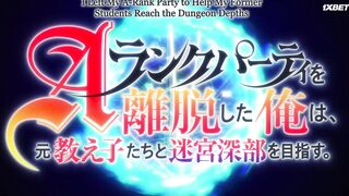 [AniMaunt] A-Rank Party wo Ridatsu shita Ore wa, Moto Oshiego-tachi to Meikyuu Shinbu wo Mezasu - 09.5